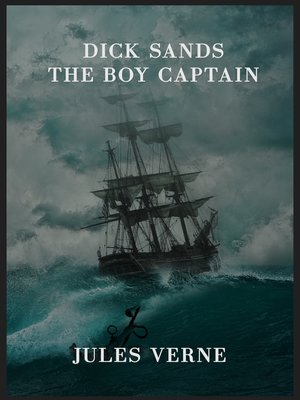 cover image of Dick Sands the Boy Captain